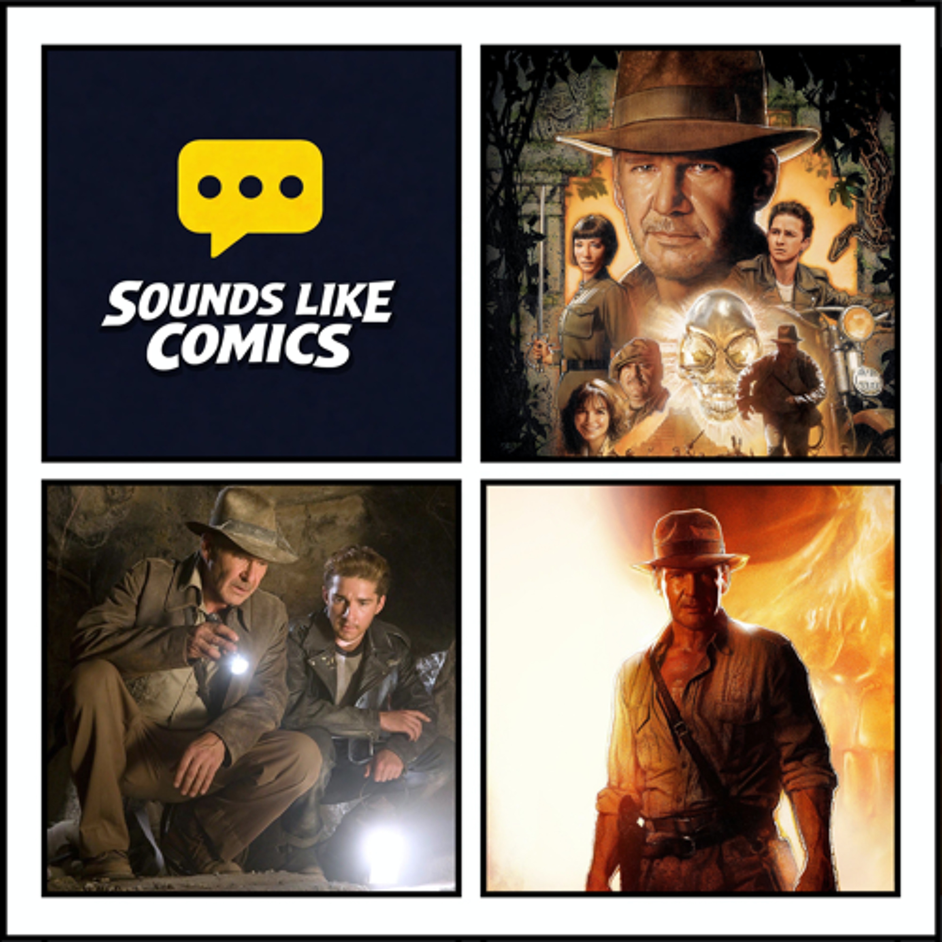 Sounds Like Comics | Episode 426 - Indiana Jones and the Kingdom of the Crystal Skull (2008 Film)