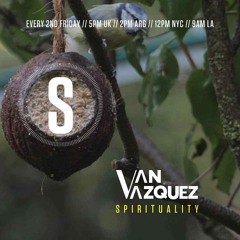Van Vazquez @ Spirituality June 2025