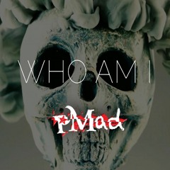 pMad - Who Am I
