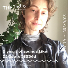 5 years of sounds like #5f654d w/ DJ Doc // 25.07.25