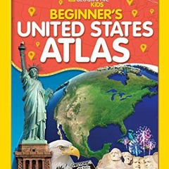 READ EBOOK 📪 Beginner's U.S. Atlas 2020, 3rd Edition by  National Kids [PDF EBOOK EP