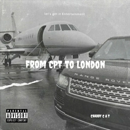 Chaddy C A T - From CPT to LONDON