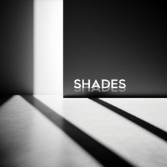 SHADES