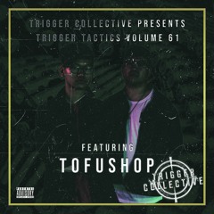 Trigger Tactics Volume 61 ft. TOFUSHOP [TRAP/FUTURE BASS]