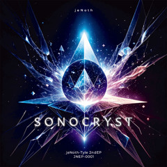 【jeNoth EP2】"SONOCRYST" XFD【Crossfade】