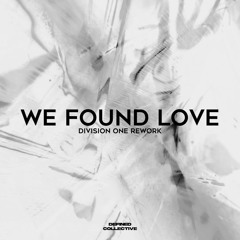 Rihanna - We Found Love (Division One Remix)