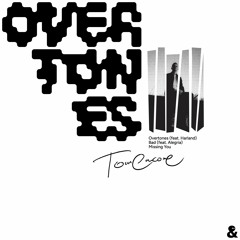 Tom Encore – Overtones (feat. Harland) ✚ PREVIEW ✚
