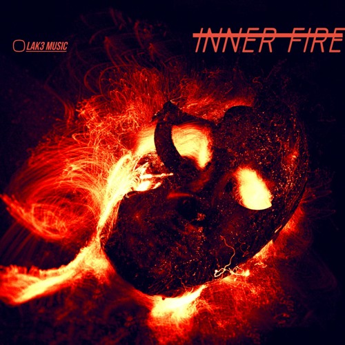 Inner Fire - LAK3 Music (Extended Mix)