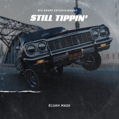 Still Tippin’ Freestyle