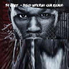 50 Cent - Disco inferno (CAM Remix)