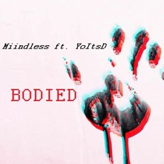 Miindless Feat. YoItsD - Bodied (Prod. JBev)