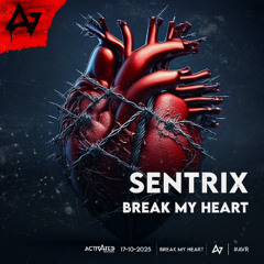 Sentrix - Break my Heart