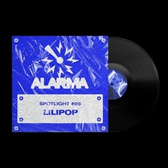 *ALARMA SPOTLIGHT #05* - LILIPOP