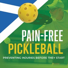 Audiobook Pain-Free Pickleball: Preventing Injuries Before They Start full