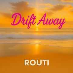 Drift Away