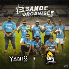 Bande Organisée (YANISS x BEN LEMONZ Remix)