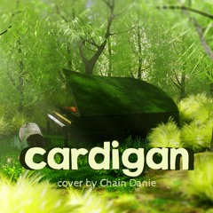 cardigan - Cover by Chain Danie