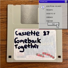 Cassette 87 - Together [Girlfriend Records]