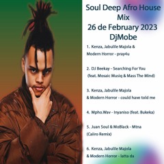 Soul Deep Afro House Mix 26 February 2023 – DjMobe