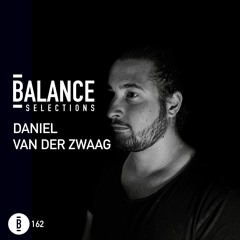 Balance Selections 162: Daniel Van Der Zwaag