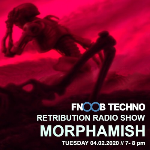 Retribution Radio Show Guest Mix- Morphamish Feb 4th 2020