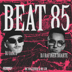 BEAT 85 - DJ IANCO & DJ RAFINHA DUARTE