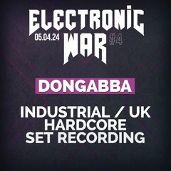 dongabba @Studio56 / Hardrevolution - Electronic War - Industrial/UK Hardcore