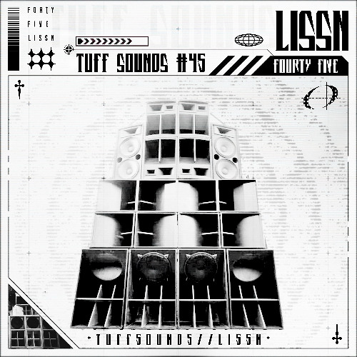 Tuff Tapes 45 // LISSN