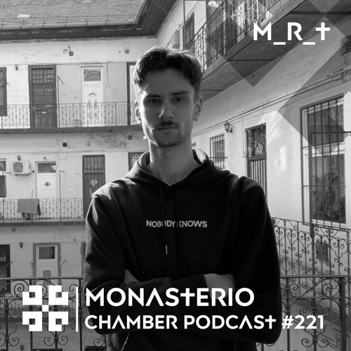 Monasterio Chamber Podcast #221 M_R_T