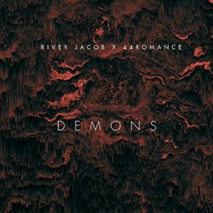 Demons ( ft. 44Romance)