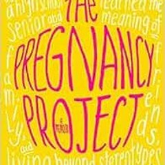 download PDF 📦 The Pregnancy Project: A Memoir by Gaby RodriguezJenna Glatzer [KINDL