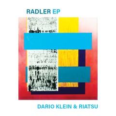 Dario Klein & Riatsu - Radler