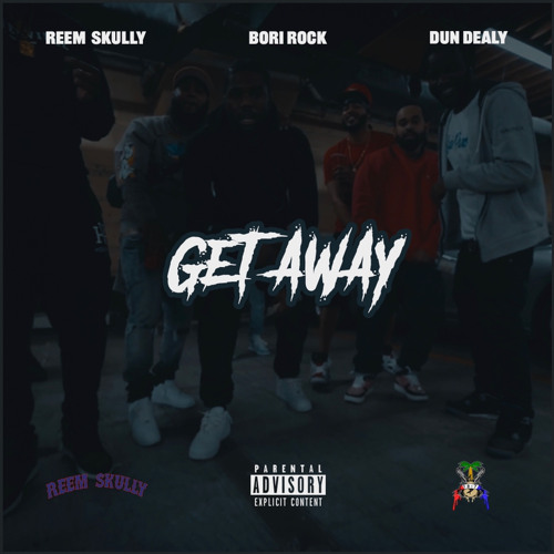 Get Away ft. Bori Rock & Dun Dealy