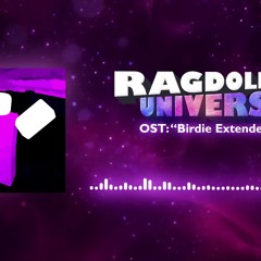RAGDOLL UNIVERSE OST: Birdie (Extended) By LSPLASH