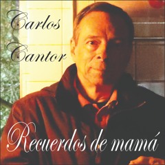 1 Recuerdos De Mamá - Carlos Cantor
