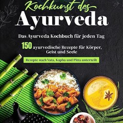 DOWNLOAD EPUB ⚡️ Ayurveda Kochbuch für jeden Tag! 150 ayurvedische Rezepte nach Dosha-Typen sortier