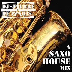 𝗔 𝗦𝗔𝗫𝗢 𝗛𝗢𝗨𝗦𝗘 𝗗𝗝 𝗠𝗜𝗫 by PIERRE DE PARIS