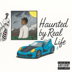 Haunted by Real Life