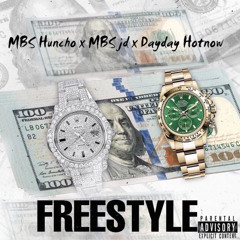 MBS Huncho x MBS jd x Dayday Hotnow - FREESTYLE