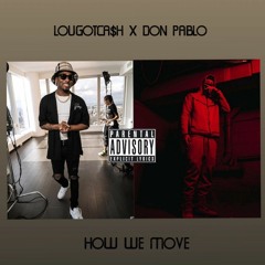 LouGotCa$h Ft. Don Pablo - How We Move (ChizeMixedIt)