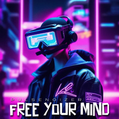 Pulsenoizer - Free Your Mind