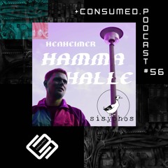 Consumed Music Podcast #56 : Henheimer @ Sisyphos Hammahalle [Berlin, GERMANY]