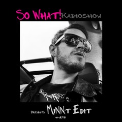 So What Radioshow 378/MiNNt Edit