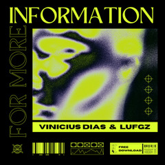 Vinicius Dias & Lufgz - For More Information (Original Mix)