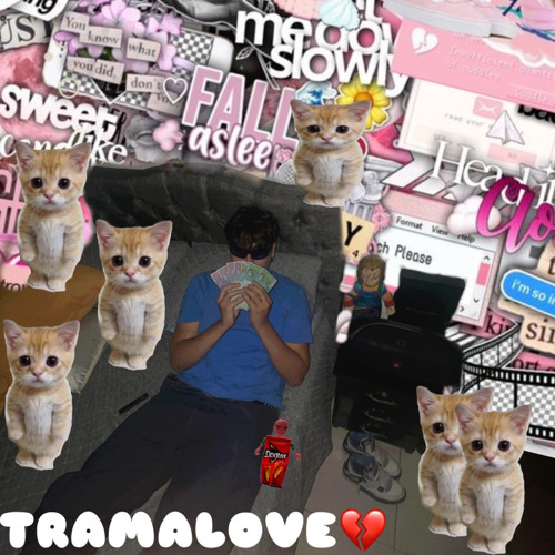 TRAMALOVE💔