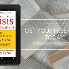 Crisis Communications: The Definitive Guide to Managing the Message. Download Now [PDF]