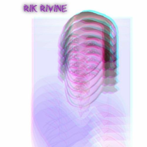 RiK Rivine - If you Must Hate