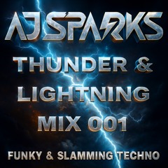 Thunder & Lightning Mix 001 (Techno Mix)
