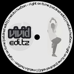 Melvin Hudson - Right On Time (Celdred Edit) [FREE DOWNLOAD]
