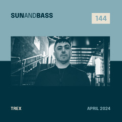 SUNANDBASS Podcast #144 - Trex